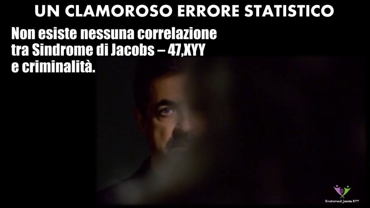 Nessuna correlazione tra Sindrome di Jacobs – 47,XYY e&nbsp;criminalità.